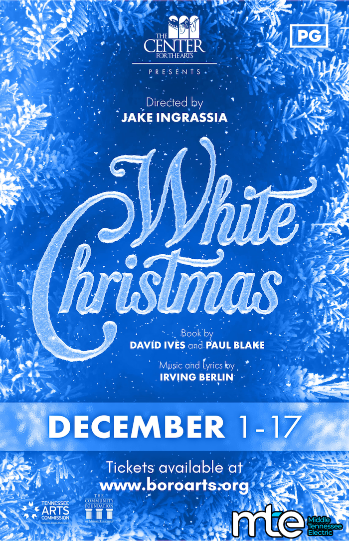 The Center for the Arts Presents Irving Berlin's White Christmas
