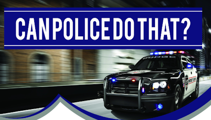 Can Police Do That?