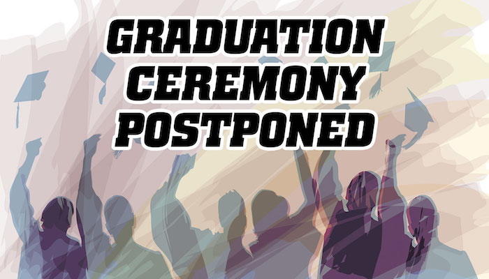 Graduation Postponed
