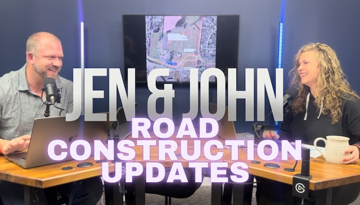 John & Jen Road Construction Updates