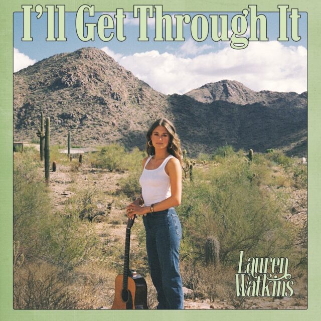 Lauren Watkins I'll Get Through It