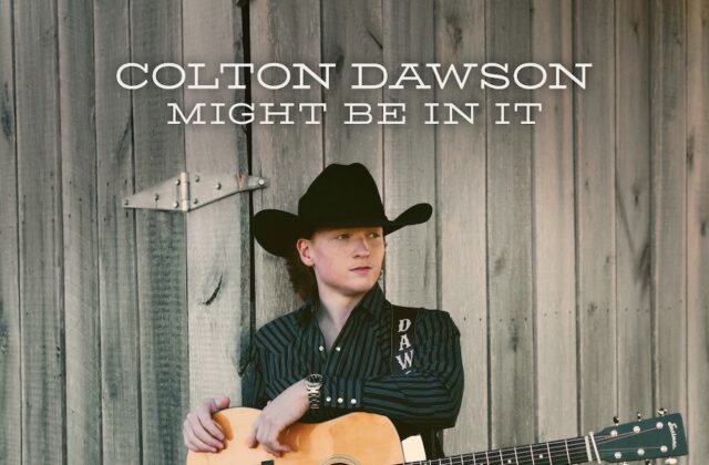 Rising Country Music Singer Colton Dawson Releases Debut Single “Might Be In It”