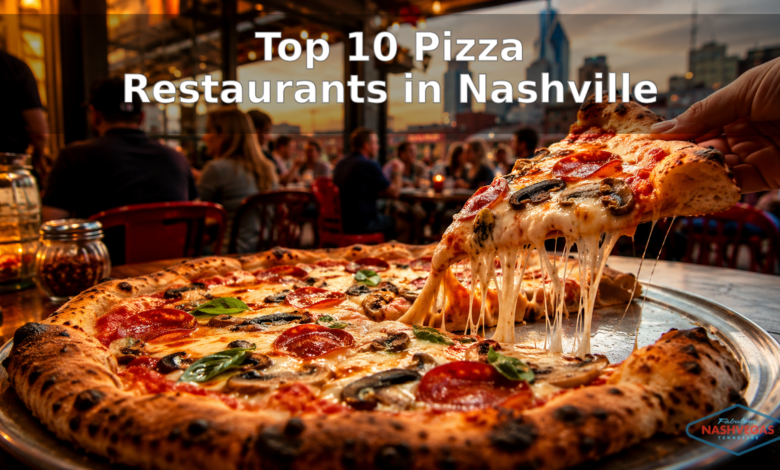 Top 10 Pizza Restaurants in Nashville