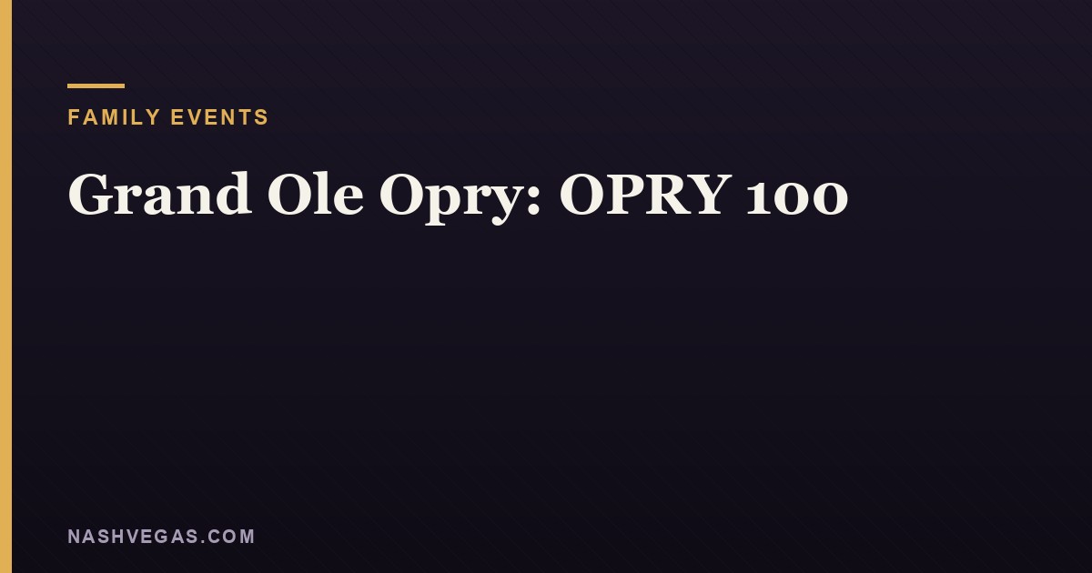 Grand Ole Opry: OPRY 100
