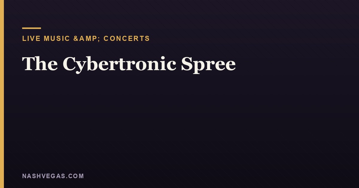 The Cybertronic Spree