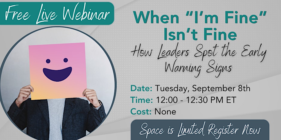 when-i-m-fine-isn-t-fine-how-leaders-spot-the-early-warning-